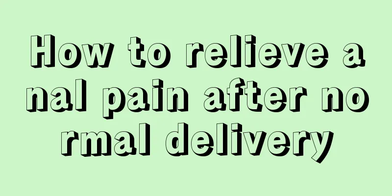 How to relieve anal pain after normal delivery