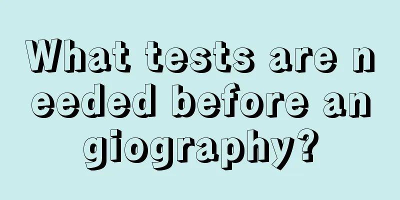 What tests are needed before angiography?