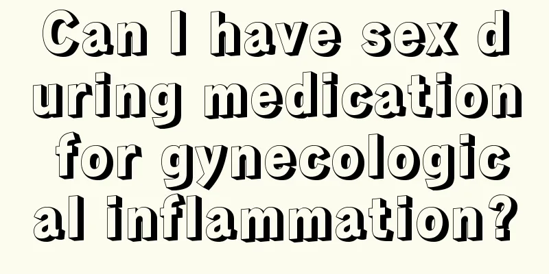 Can I have sex during medication for gynecological inflammation?