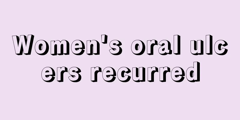 Women's oral ulcers recurred