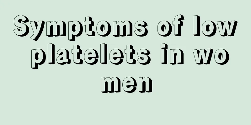 Symptoms of low platelets in women