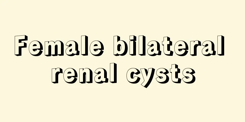 Female bilateral renal cysts