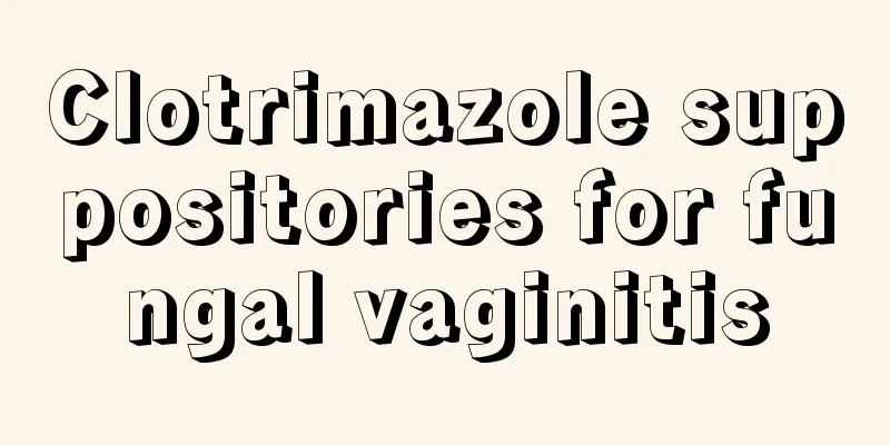 Clotrimazole suppositories for fungal vaginitis