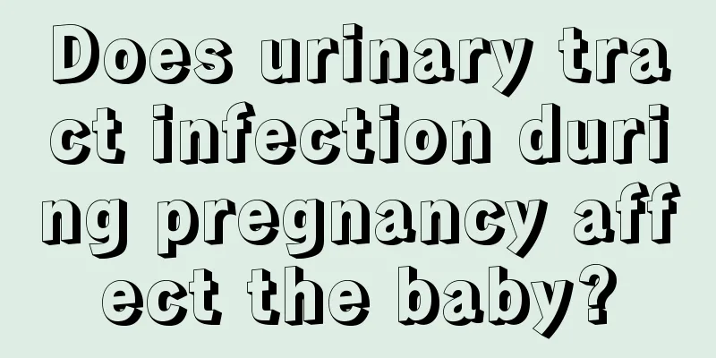 Does urinary tract infection during pregnancy affect the baby?