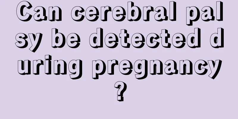 Can cerebral palsy be detected during pregnancy?