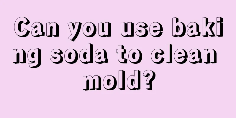 Can you use baking soda to clean mold?