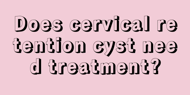 Does cervical retention cyst need treatment?