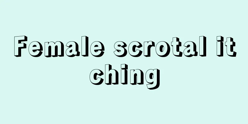 Female scrotal itching