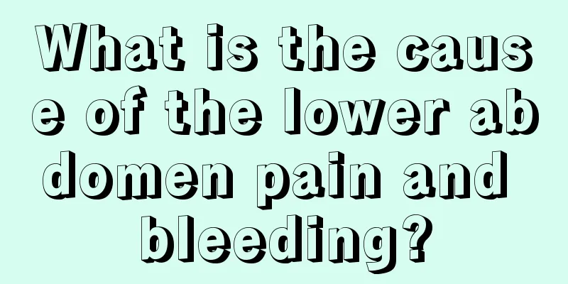 What is the cause of the lower abdomen pain and bleeding?