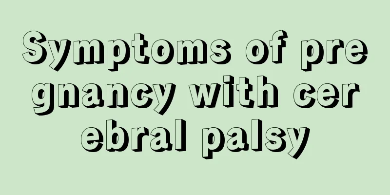 Symptoms of pregnancy with cerebral palsy