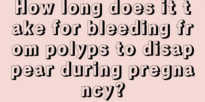 How long does it take for bleeding from polyps to disappear during pregnancy?