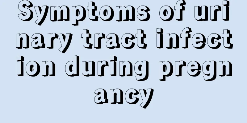 Symptoms of urinary tract infection during pregnancy