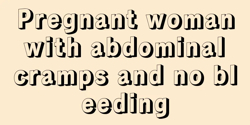 Pregnant woman with abdominal cramps and no bleeding