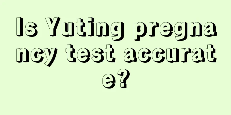 Is Yuting pregnancy test accurate?