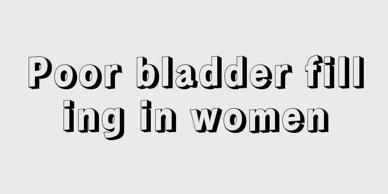 Poor bladder filling in women