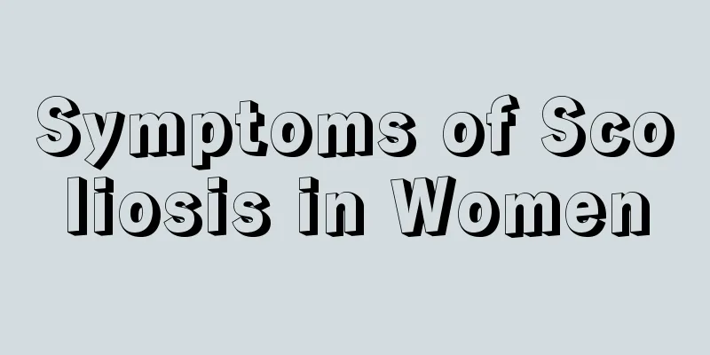 Symptoms of Scoliosis in Women