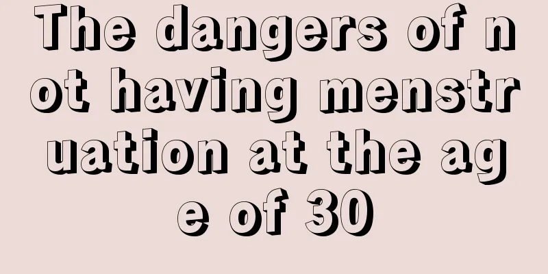 The dangers of not having menstruation at the age of 30