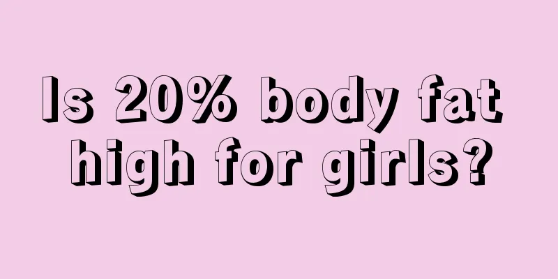 Is 20% body fat high for girls?