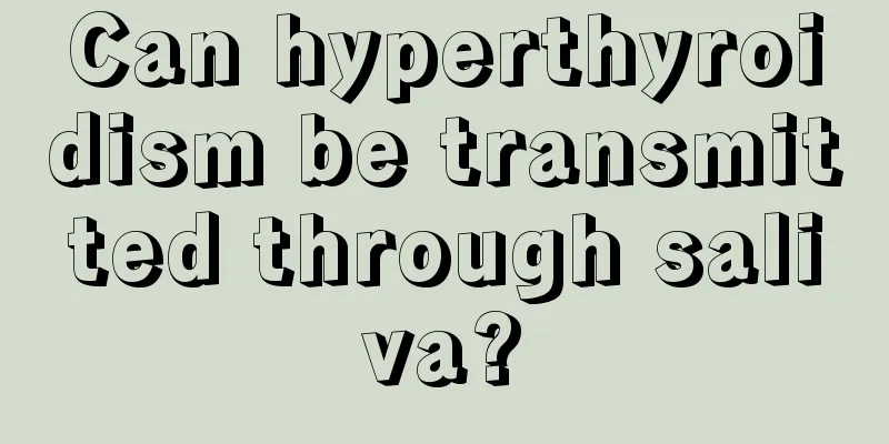 Can hyperthyroidism be transmitted through saliva?