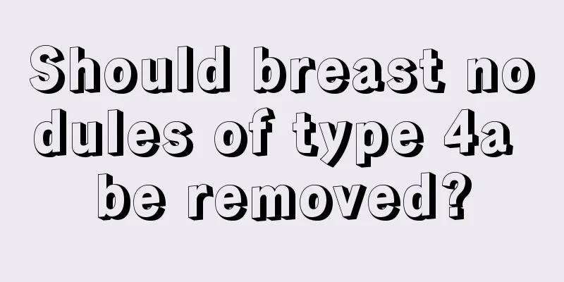 Should breast nodules of type 4a be removed?