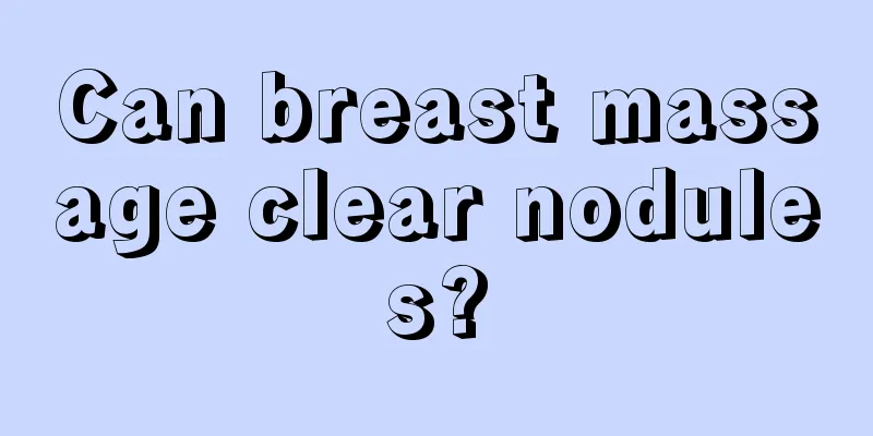 Can breast massage clear nodules?