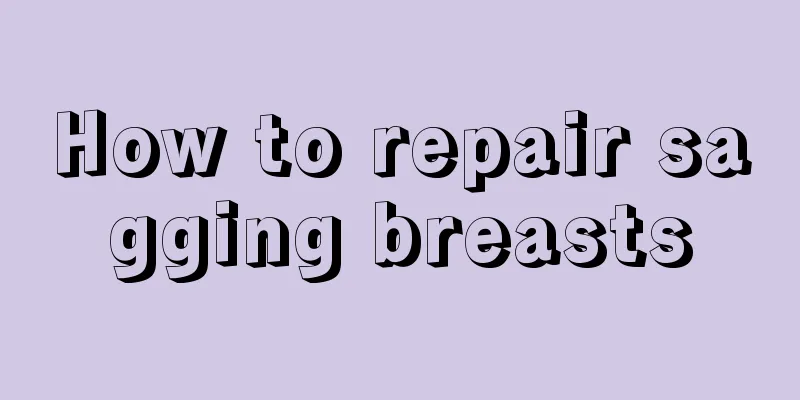 How to repair sagging breasts