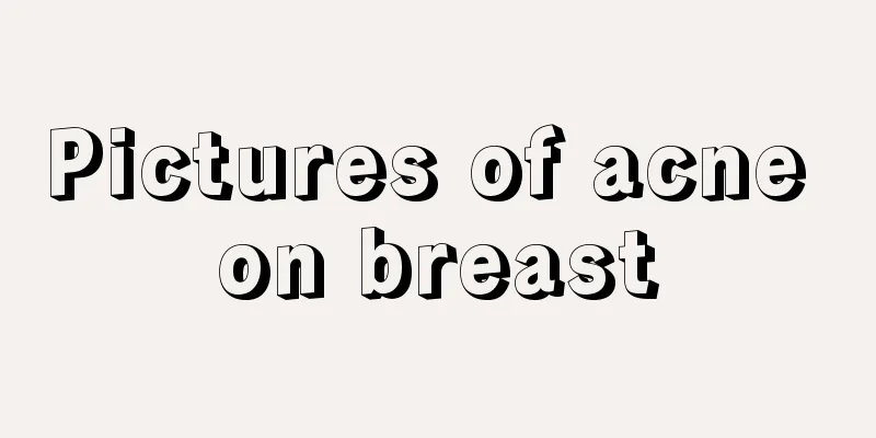 Pictures of acne on breast