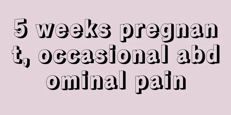 5 weeks pregnant, occasional abdominal pain