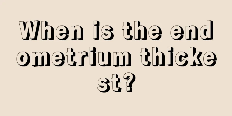 When is the endometrium thickest?