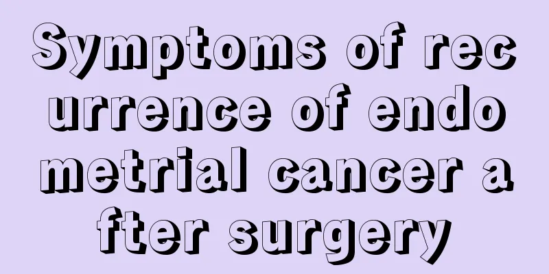 Symptoms of recurrence of endometrial cancer after surgery