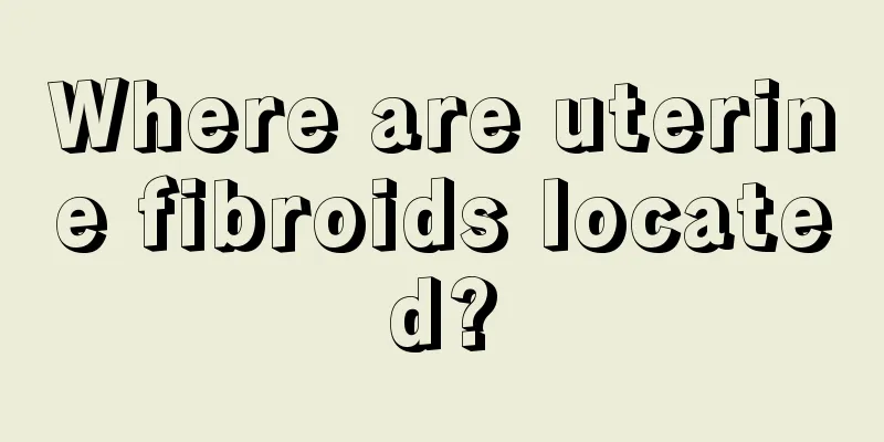 Where are uterine fibroids located?