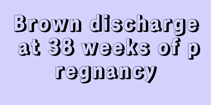 Brown discharge at 38 weeks of pregnancy