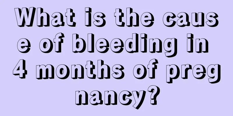 What is the cause of bleeding in 4 months of pregnancy?