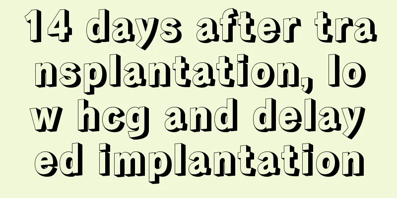 14 days after transplantation, low hcg and delayed implantation