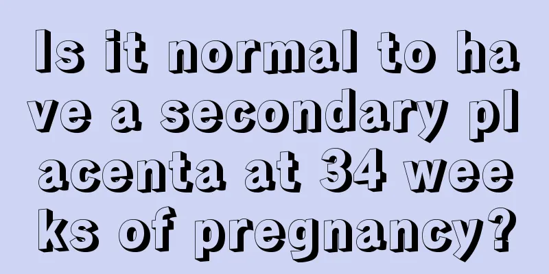 Is it normal to have a secondary placenta at 34 weeks of pregnancy?