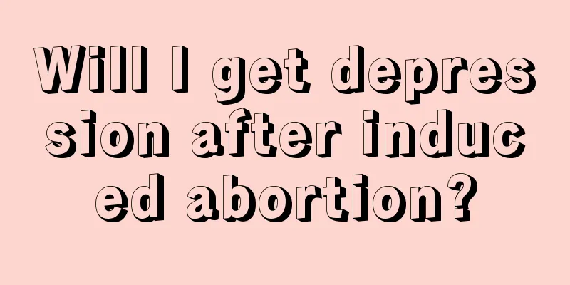 Will I get depression after induced abortion?