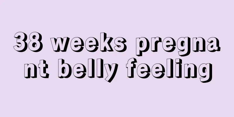 38 weeks pregnant belly feeling