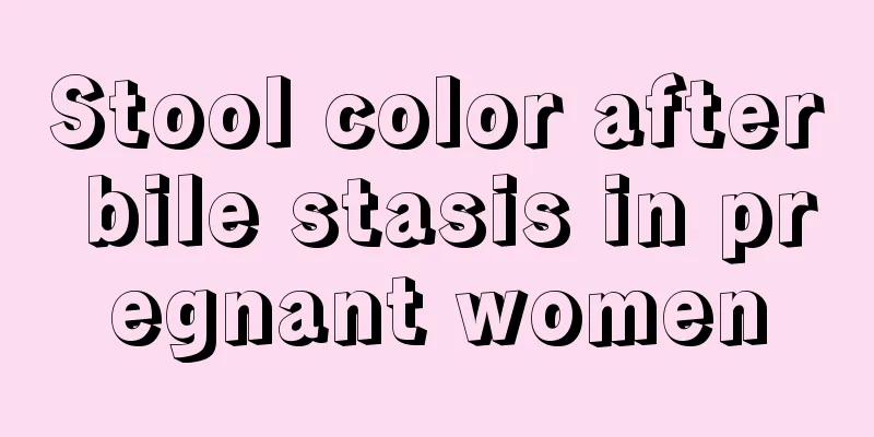 Stool color after bile stasis in pregnant women