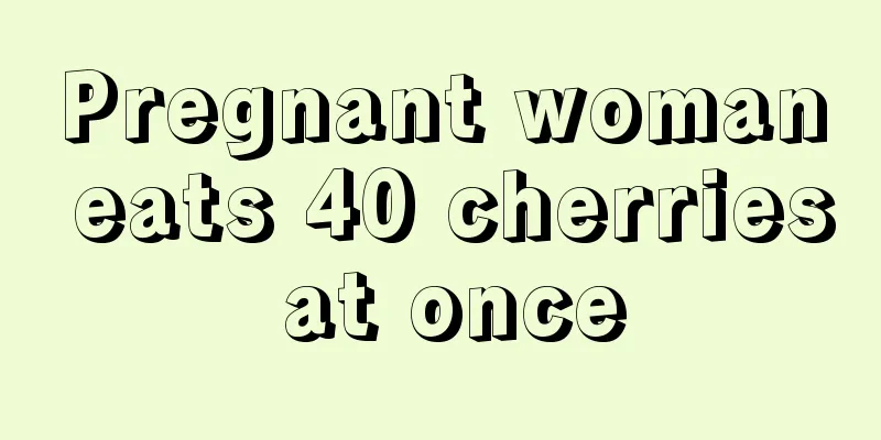 Pregnant woman eats 40 cherries at once