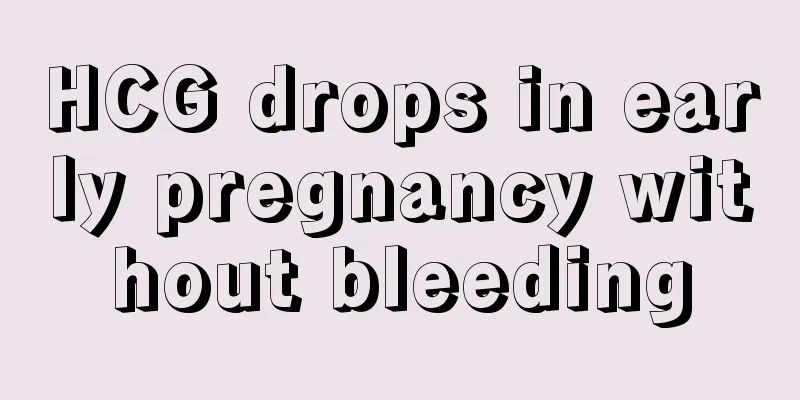 HCG drops in early pregnancy without bleeding