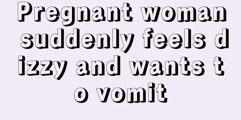 Pregnant woman suddenly feels dizzy and wants to vomit