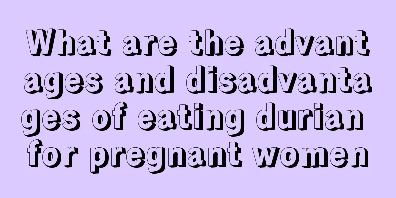 What are the advantages and disadvantages of eating durian for pregnant women