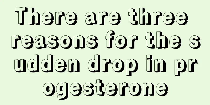 There are three reasons for the sudden drop in progesterone