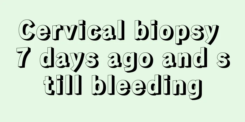 Cervical biopsy 7 days ago and still bleeding