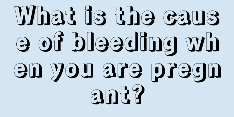 What is the cause of bleeding when you are pregnant?