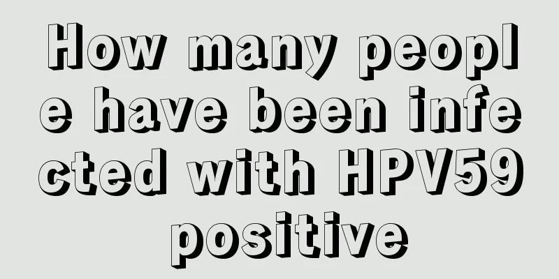 How many people have been infected with HPV59 positive