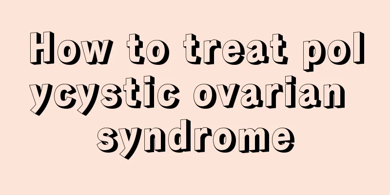 How to treat polycystic ovarian syndrome