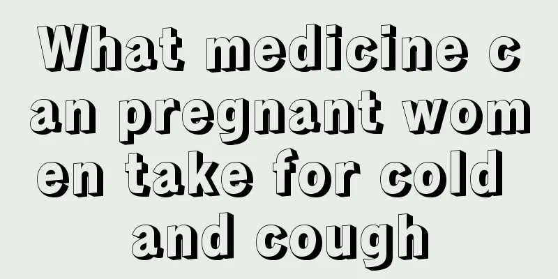 What medicine can pregnant women take for cold and cough