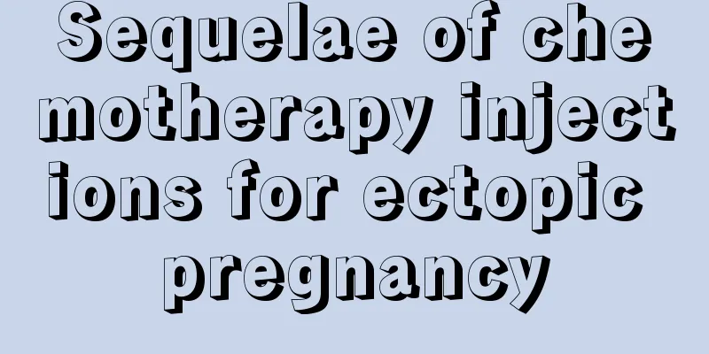 Sequelae of chemotherapy injections for ectopic pregnancy