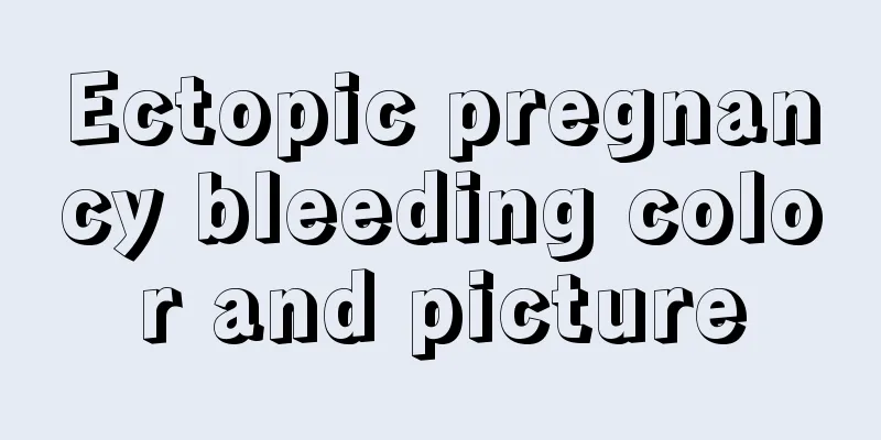 Ectopic pregnancy bleeding color and picture